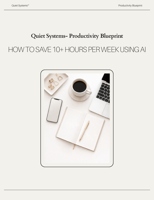 Quiet Systems Productivity Blueprint: AI Productivity System for ChatGPT, Workflows & Time Management
